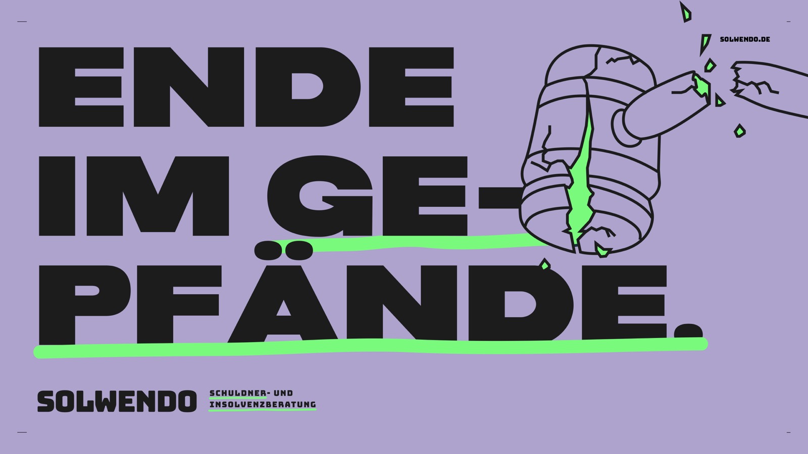 SOLWENDO Kampagnenmotiv: Headline „Ende im Gepfände.“ neben einem zerspringenden Richterhammer